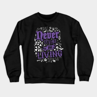 Never Trust The Living - Witchcore Goth - Vintage Distressed Occult Crewneck Sweatshirt